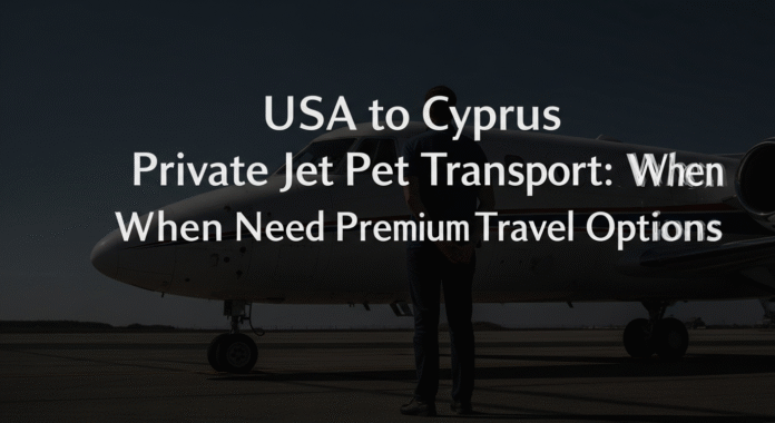Cyprus Private Jet Pet Transport